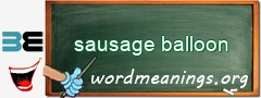 WordMeaning blackboard for sausage balloon